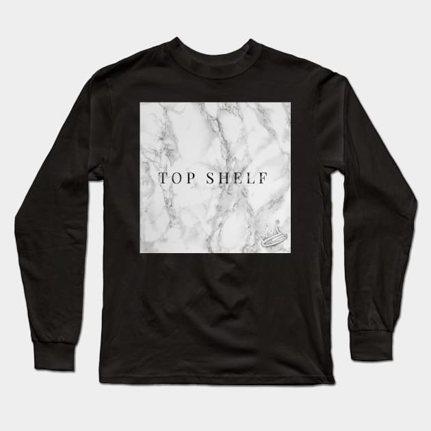 (F·G·O™)-Top Shelf Long Sleeve T-Shirt by GawwdMod3